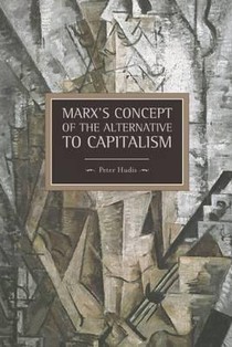 Marx's Concept Of The Alternative To Capitalism