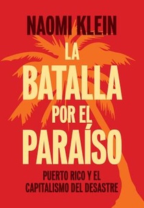 Klein, N: La Batalla Por El Paraiso