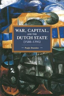 War, Capital, And The Dutch State (1588-1795) voorzijde