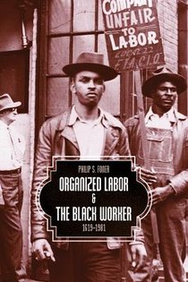 Organized Labor And The Black Worker voorzijde