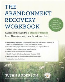 The Abandonment Recovery Workbook