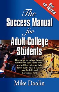 THE Success Manual for Adult College Students