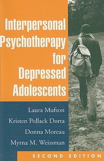 Interpersonal Psychotherapy for Depressed Adolescents, Second Edition