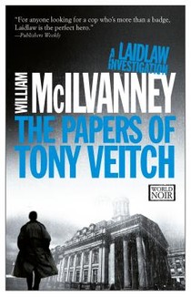 The Papers of Tony Veitch: A Laidlaw Investigation (Jack Laidlaw Novels Book 2) voorzijde