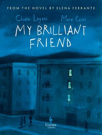 Lagani, C: MY BRILLIANT FRIEND THE GRAPHI