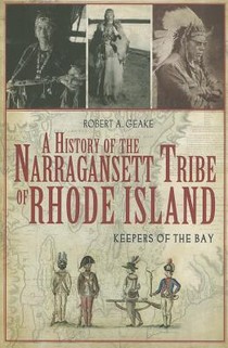 A History of the Narragansett Tribe of Rhode Island: Keepers of the Bay