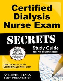 Certified Dialysis Nurse Exam Secrets Study Guide: Cdn Test Review for the Certified Dialysis Nurse Exam voorzijde