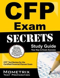 CFP Exam Secrets Study Guide: CFP Test Review for the Certified Financial Planner Exam