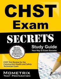 Chst Exam Secrets Study Guide: Chst Test Review for the Construction Health and Safety Technician Exam voorzijde