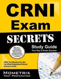 Crni Exam Secrets Study Guide: Crni Test Review for the Certified Registered Nurse Infusion Exam voorzijde