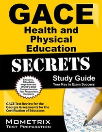 Gace Health and Physical Education Secrets Study Guide: Gace Test Review for the Georgia Assessments for the Certification of Educators