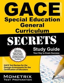 GACE Special Education General Curriculum Secrets Study Guide: GACE Test Review for the Georgia Assessments for the Certification of Educators
