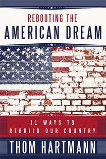 Rebooting the American Dream: 11 Ways to Rebuild Our Country voorzijde