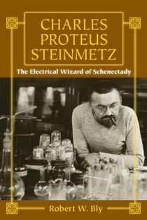 Charles Proteus Steinmetz: The Electrical Wizard of Schenectady voorzijde