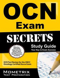 Ocn Exam Secrets Study Guide: Ocn Test Review for the Oncc Oncology Certified Nurse Exam voorzijde