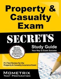 Property & Casualty Exam Secrets Study Guide: P-C Test Review for the Property & Casualty Insurance Exam voorzijde