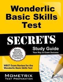 Secrets of the Wonderlic Basic Skills Test Study Guide: Wbst Exam Review for the Wonderlic Basic Skills Test