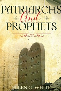 Patriarchs and Prophets