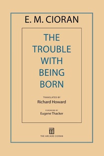The Trouble with Being Born