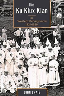 The Ku Klux Klan in Western Pennsylvania, 1921–1928