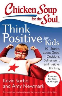 Chicken Soup for the Soul: Think Positive for Kids voorzijde