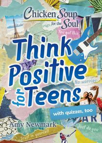 Chicken Soup for the Soul: Think Positive for Teens voorzijde