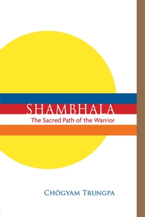 Shambhala: The Sacred Path of the Warrior voorzijde