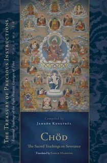 Chod: The Sacred Teachings on Severance
