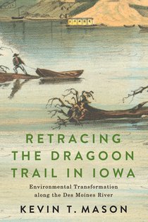 Retracing the Dragoon Trail in Iowa