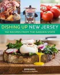 Dishing Up(r) New Jersey: 150 Recipes from the Garden State
