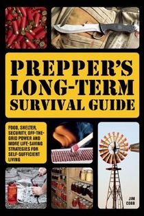 Prepper's Long-term Survival Guide