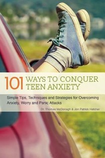 101 Ways to Conquer Teen Anxiety voorzijde