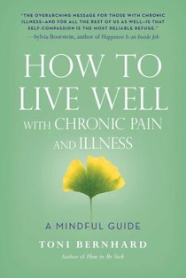 How to Live Well with Chronic Pain and Illness