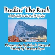 Rockin' the Rock, a Kid's Guide to the Rock of Gibraltar