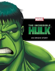 INCREDIBLE HULK AN ORIGIN STOR