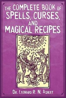The Complete Book of Spells, Curses, and Magical Recipes