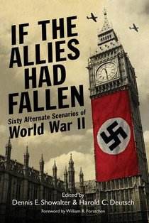 Showalter, D: If the Allies Had Fallen