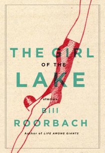 The Girl of the Lake: Stories