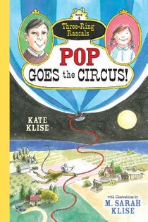 Pop Goes the Circus! (Three-Ring Rascals)