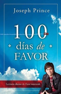 100 Días de Favor: Lecturas Diarias de Favor Inmerecido / 100 Days of Favor = 100 Days of Favor