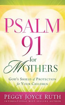 Psalm 91 For Mothers
