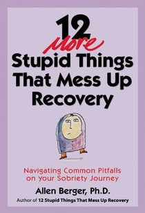 12 More Stupid Things That Mess Up Recovery