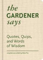 The Gardener Says