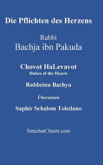 Rabbeinu Bachya, B: Pflichten des Herzens - Chovot HaLevavot