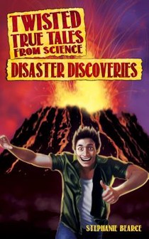 Twisted True Tales From Science