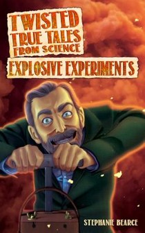 Twisted True Tales From Science