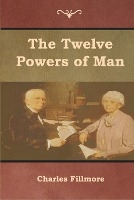 The Twelve Powers of Man