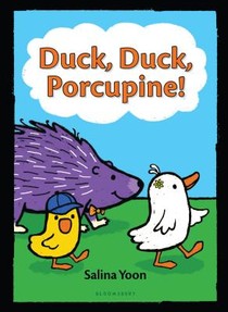 Yoon, S: Duck, Duck, Porcupine!