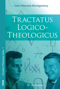 Montgomery, J: Tractatus Logico-Theologicus