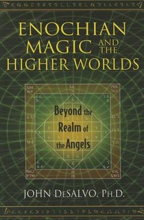 Enochian Magic and the Higher Worlds
